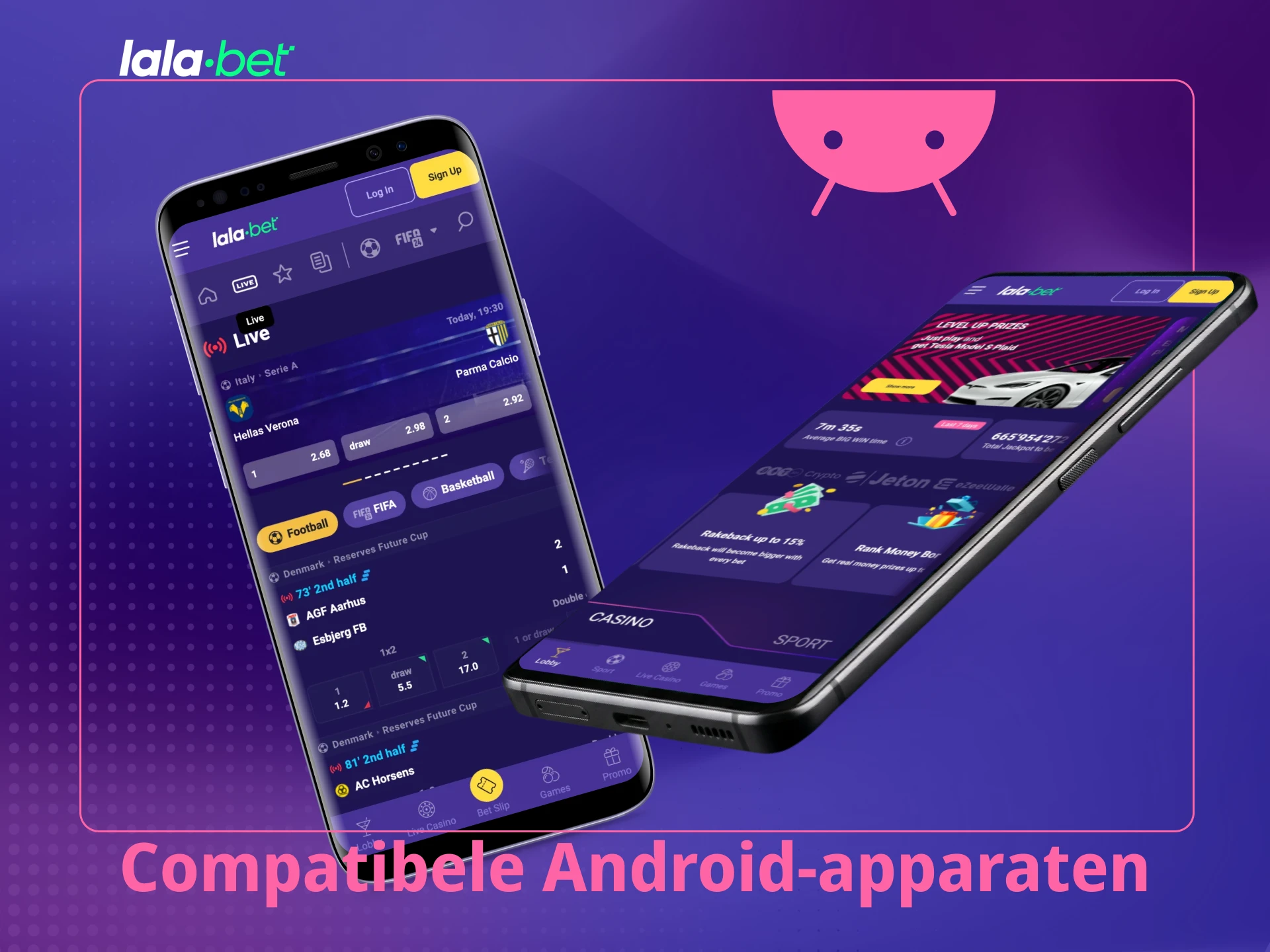 Bekijk de lijst met Android apparaten die de Lalabet App ondersteunen.