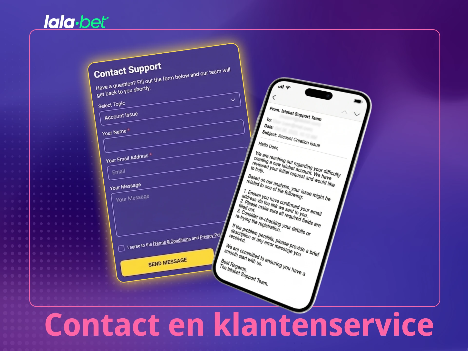 Neem contact op met de Lalabet-klantenservice voor directe ondersteuning.