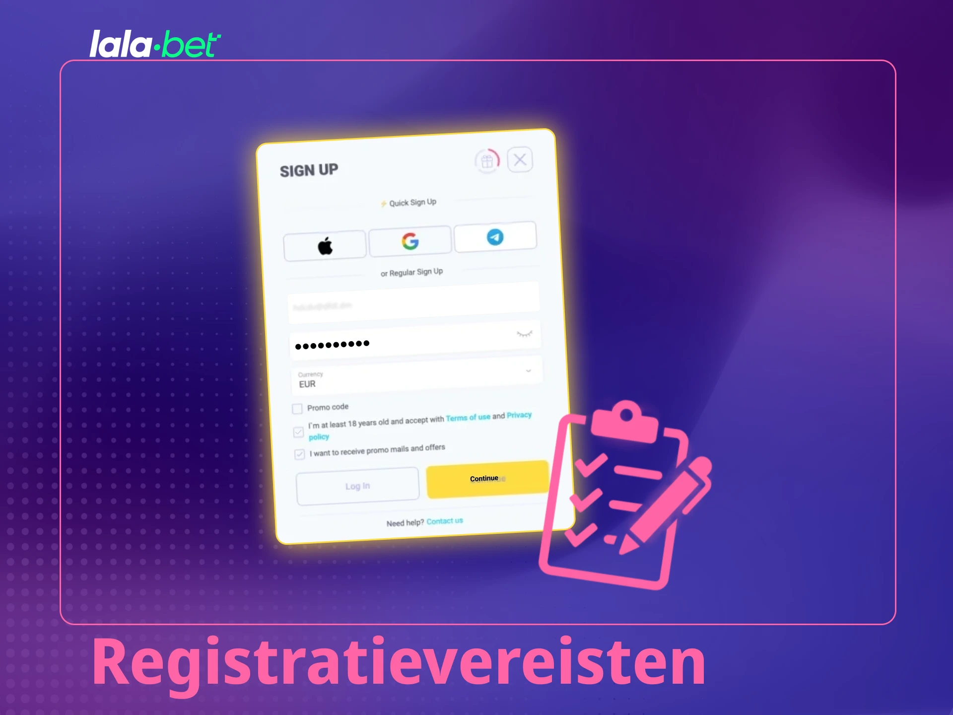 Voldoe aan alle registratievereisten om een Lalabet account aan te maken.